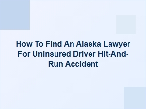 How to Find an Alaska Lawyer After a Hit-and-Run Accident